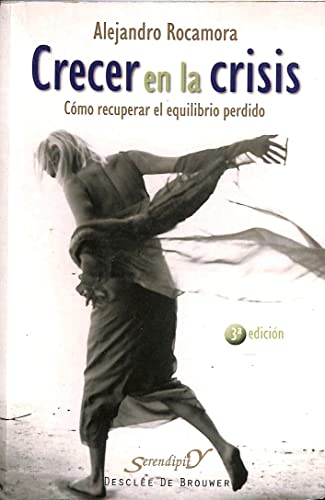 Crecer en la crisis: Cómo recuperar el equilibrio perdido: 116 (Serendipity)