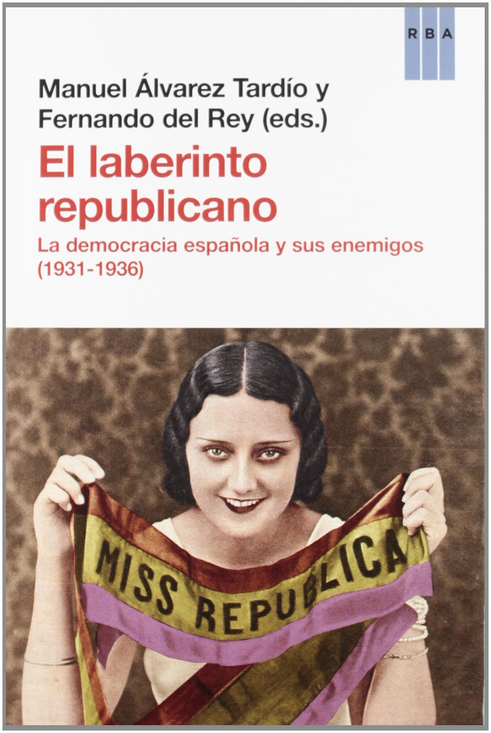El laberinto republicano (Ensayo y Biografía)