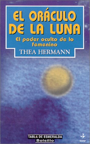 El oráculo de la luna: El poder oculto de lo femenino (EDAF Bolsillo)
