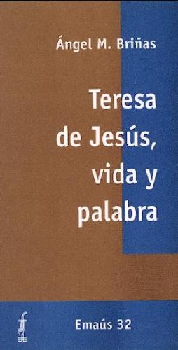 Teresa De Jesus, Vida y Palabra: 32 (Emaús)
