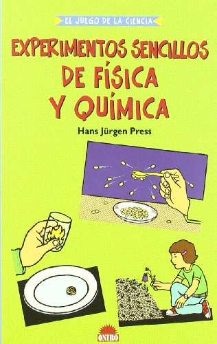 Experimentos sencillos de fisica y quimica/ Giant Book of Science Experiments: Physics And Chemistry (El Juego De La Ciencia)