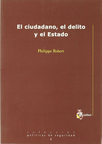 Ciudadano, delito y el estado, el. (SIN COLECCION)