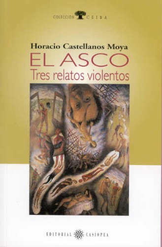 ASCO,EL-TRES RELATOS VIOLENTOS (CEIBA)