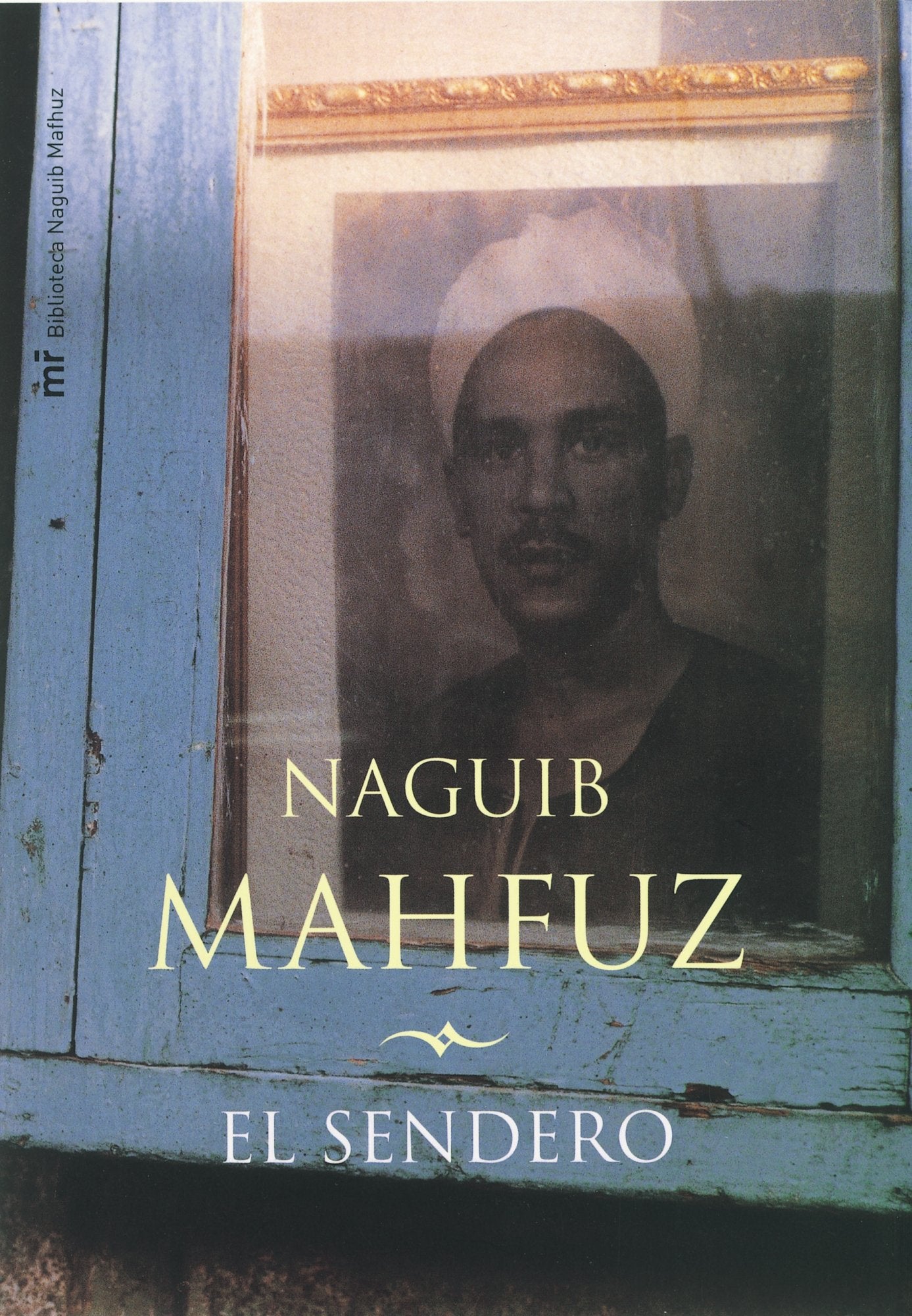 El sendero: 1 (MR Biblioteca Naguib Mahfuz)