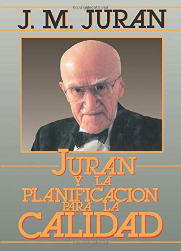 Juran Y La Planificación Para La Calidad (SIN COLECCION)