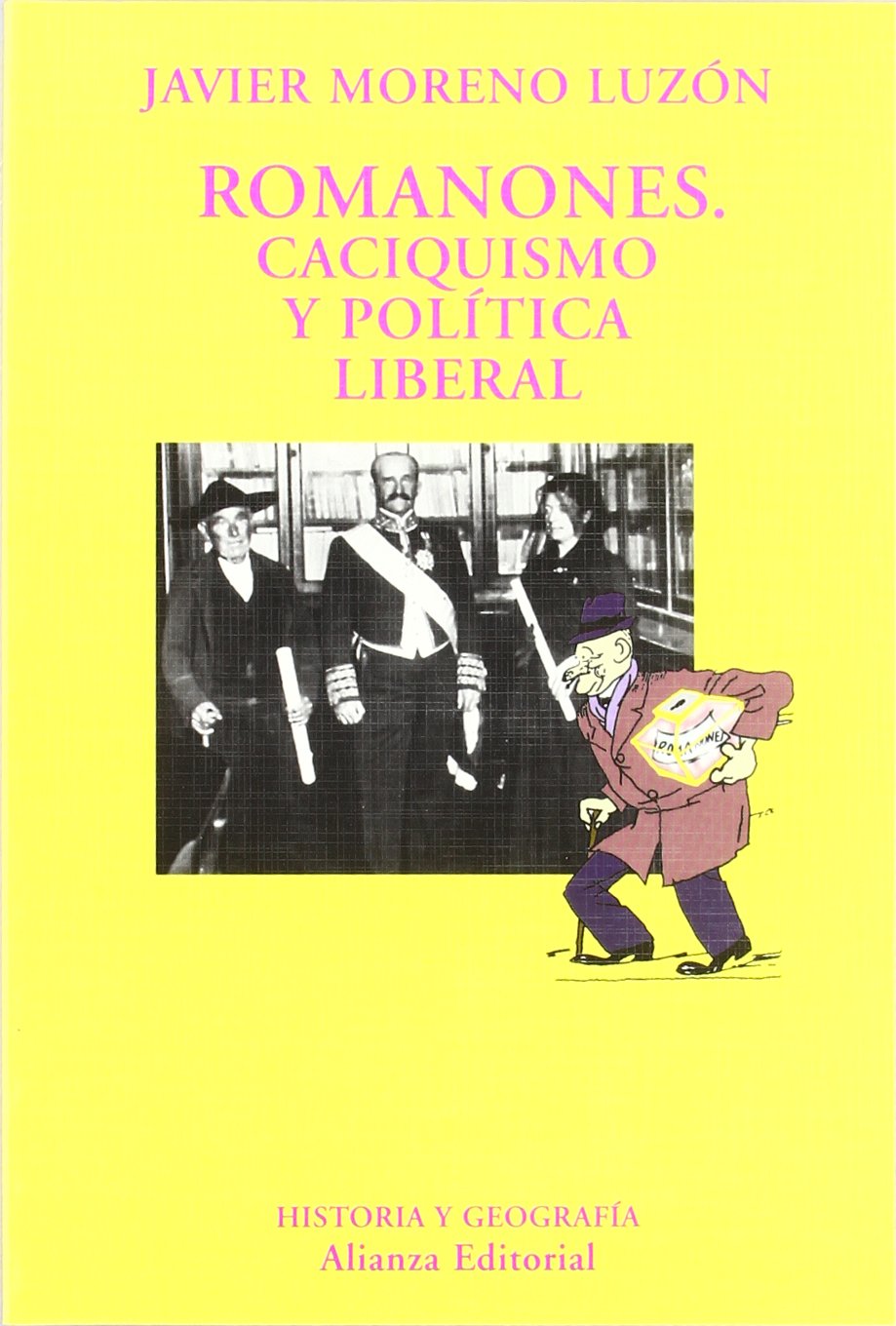 Romanones: Caciquismo y política liberal (El libro universitario - Ensayo)