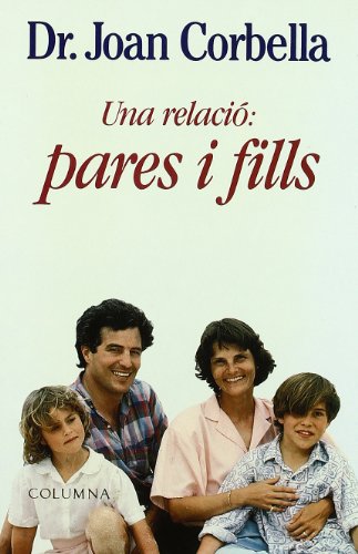 Una Relacio Pares I Fills (COL.LECCIO DIVULGACIO)