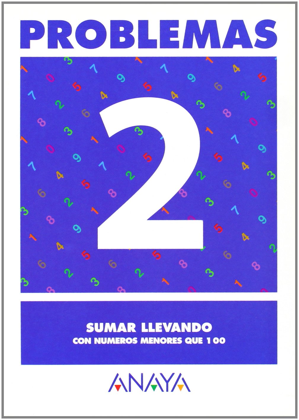 Problemas 2. Sumar llevando. (Ejercicios y problemas)