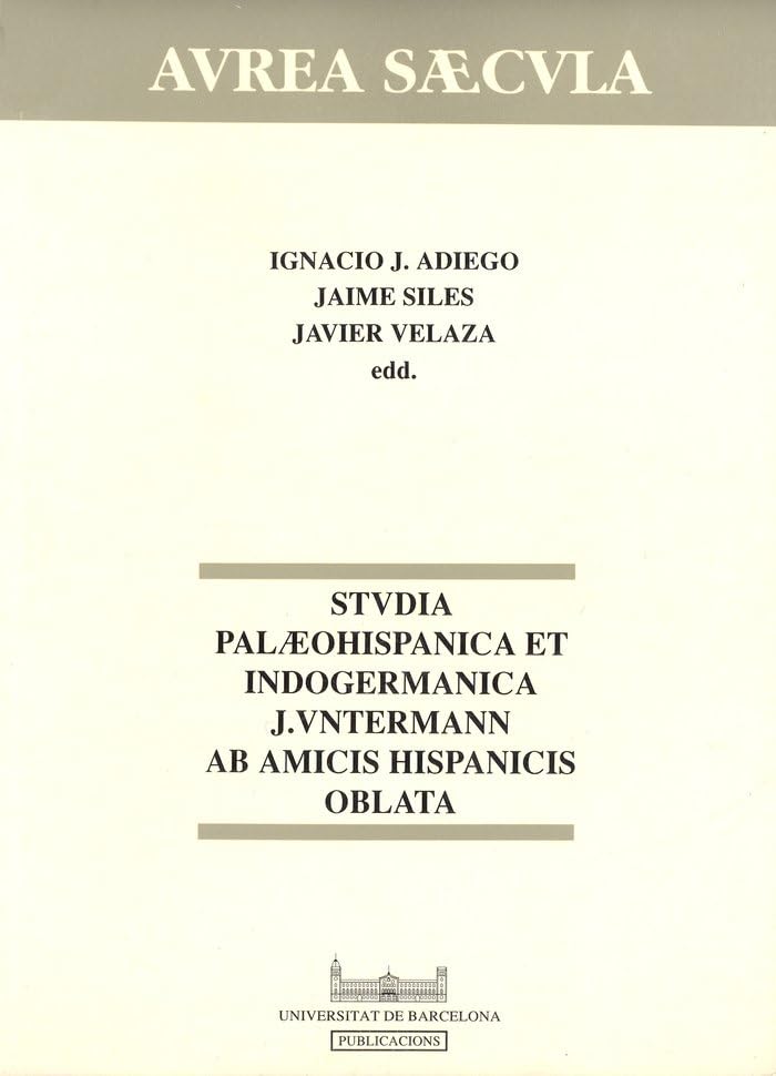 Studia palaeohispanica et indogermanica J.Vntermann ab amicis hispanicis oblata (TEXTOS DOCENTS)
