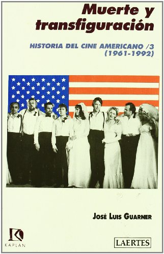 Historia del cine americano (1961-1992) / 3: Muerte y transfiguración (Kaplan)
