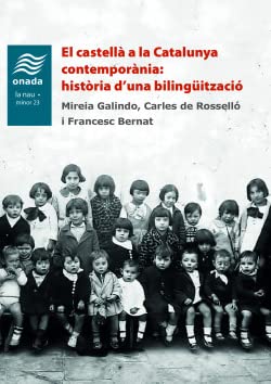El castellà a la Catalunya contemporània: història d’una bilingüització: 23 (La Nau, Sèrie Minor)
