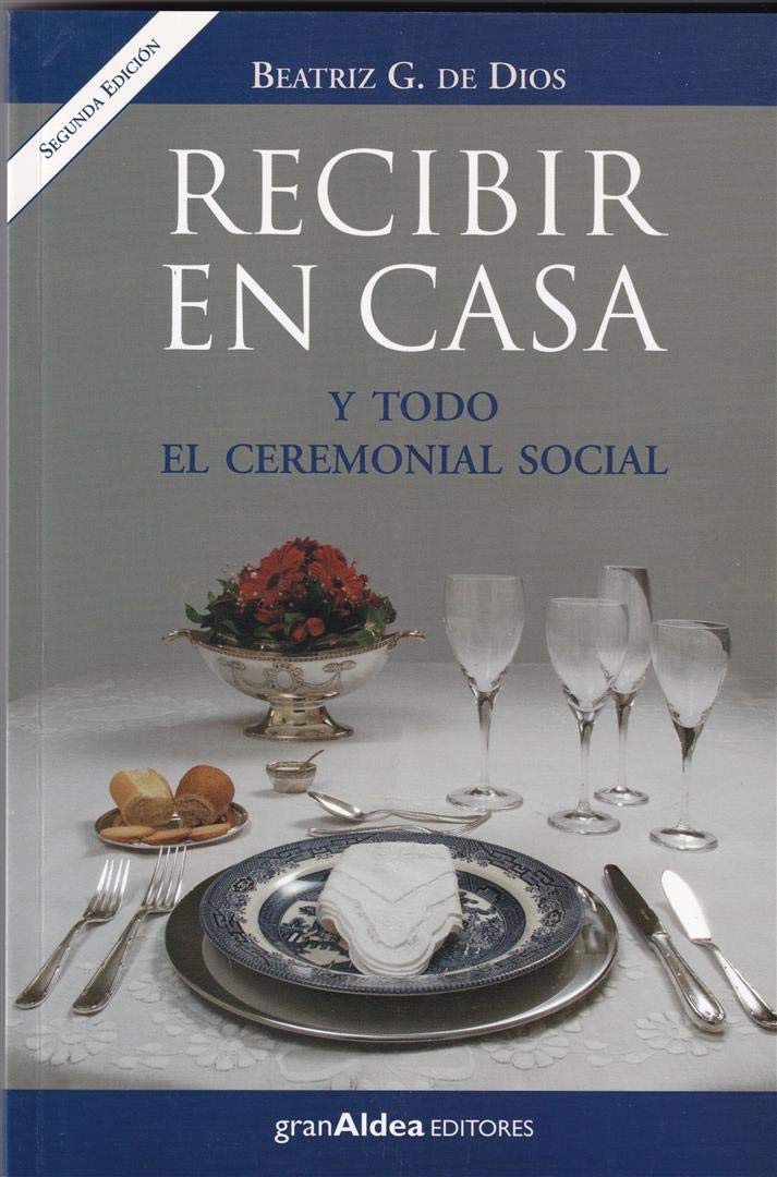 Recibir En Casa y Todo El Ceremonial Social