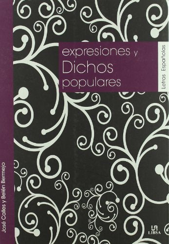 EXPRESIONES Y DICHOS POPULARES (LETRAS ESPA?OLAS)
