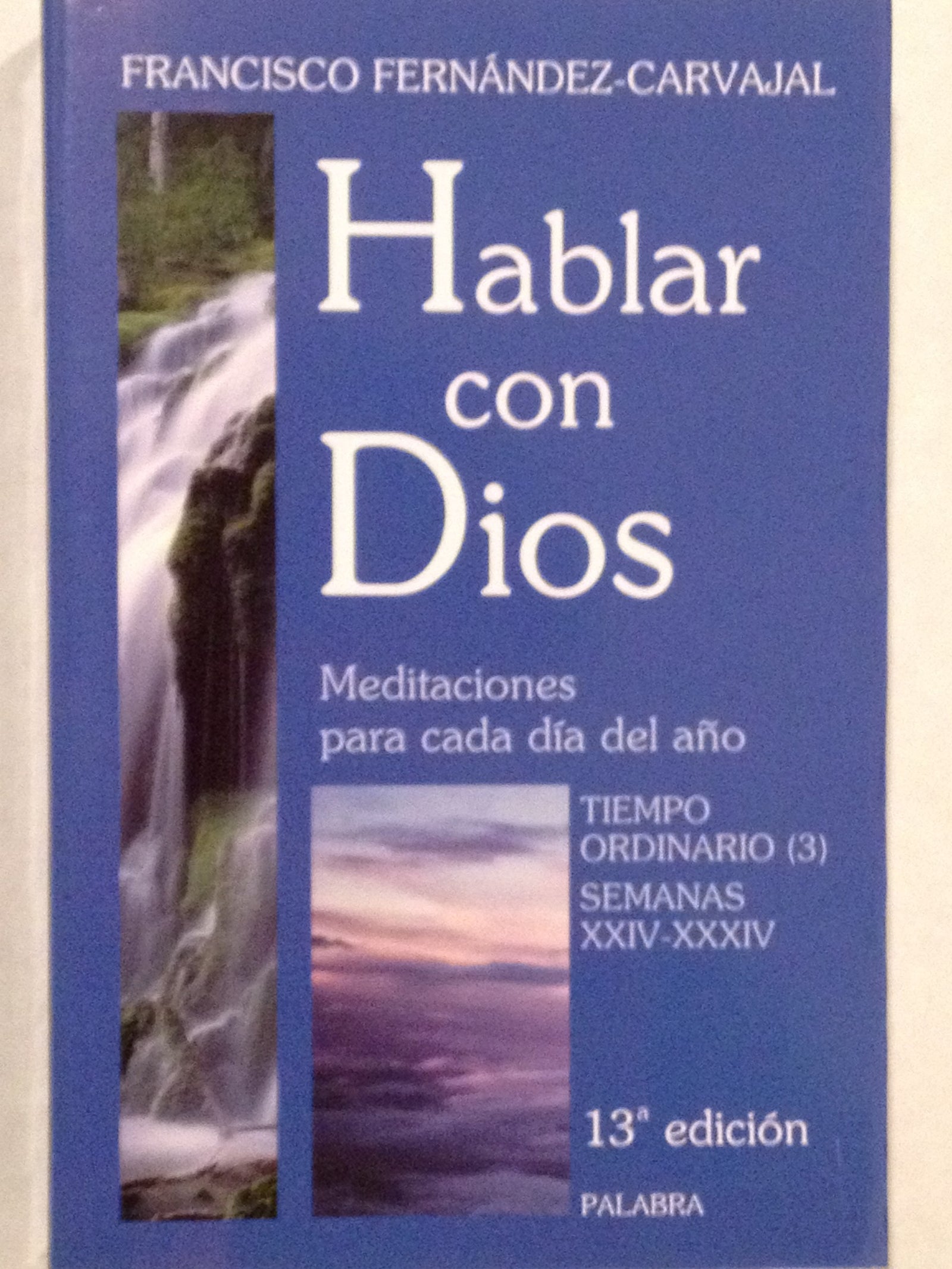 Hablar con Dios. Tomo V: Tiempo ordinario (3). Semanas XXIV-XXXIV