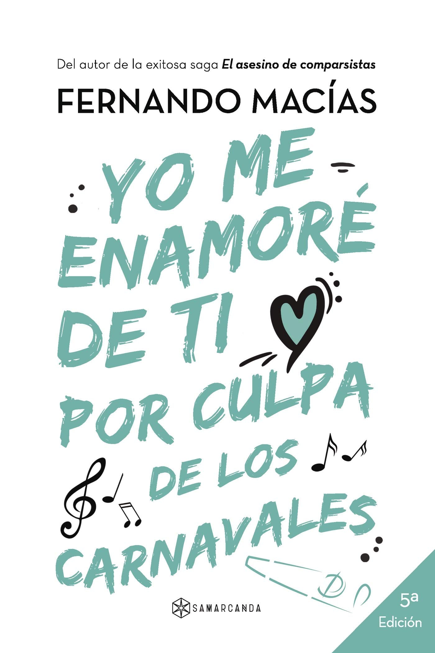 Yo me enamoré de ti por culpa de los Carnavales (SIN COLECCION)