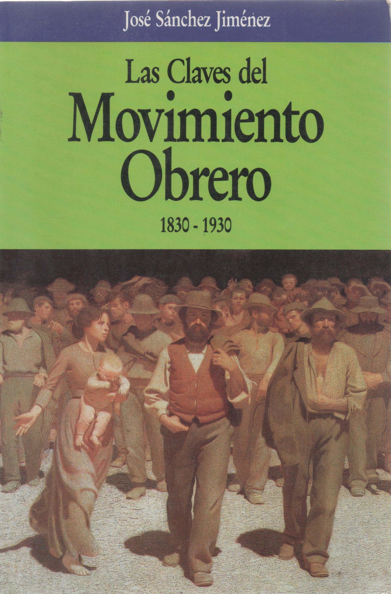 Las claves del movimiento obrero 1830-1930