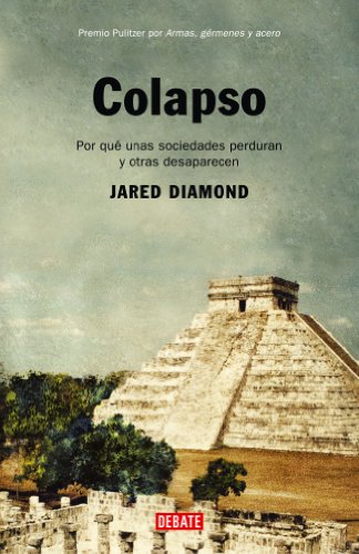 Colapso: ¿Por qué unas sociedades perduran y otras desaparecen? (HISTORIAS)