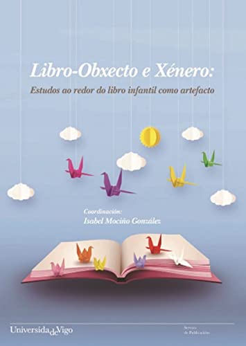 Libro-Obxecto e Xénero: Estudos ao redor do libro infantil como artefacto.