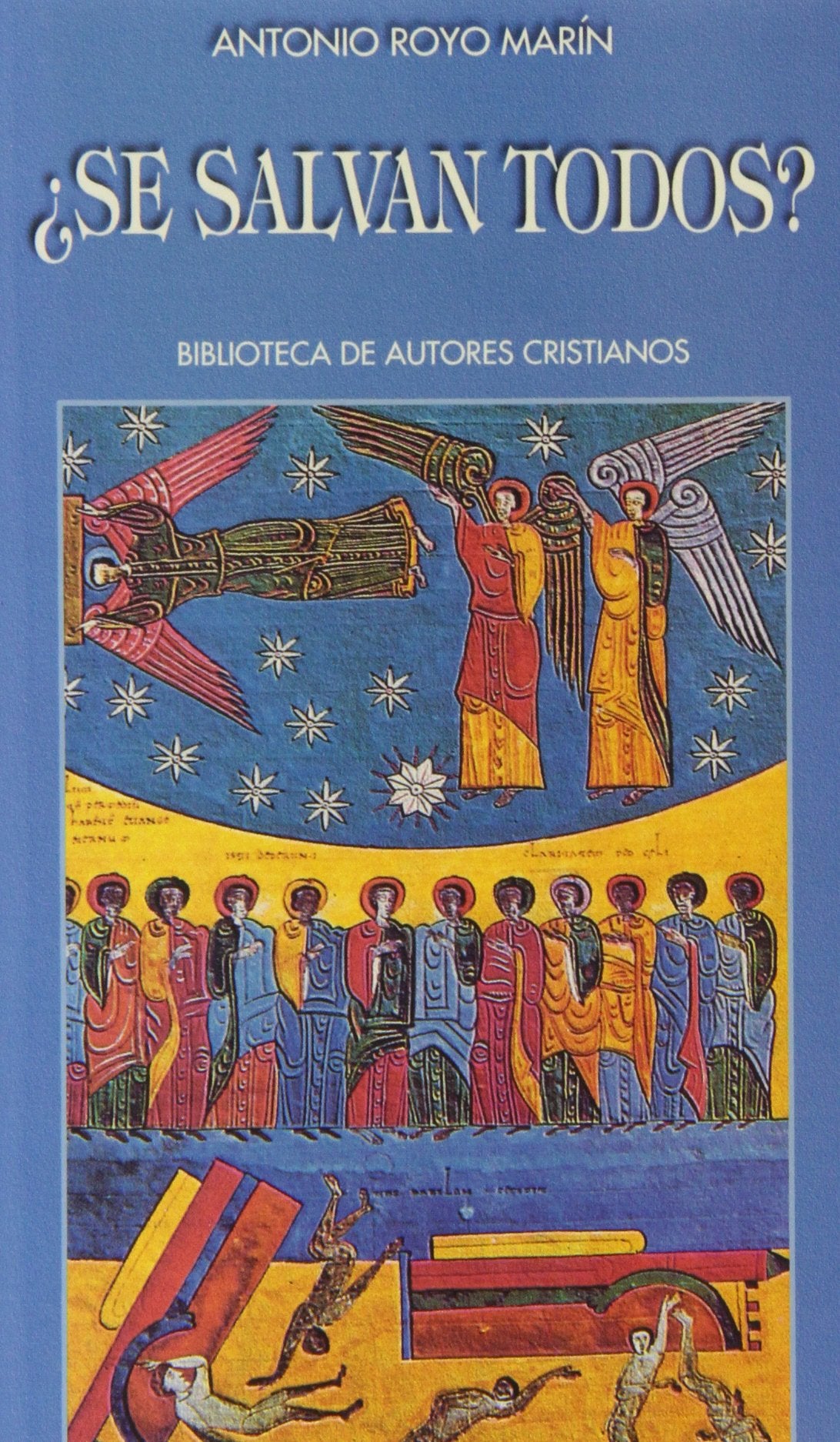 ¿Se salvan todos? Estudio teológico sobre la voluntad salvífica universal de Dios (MINOR)