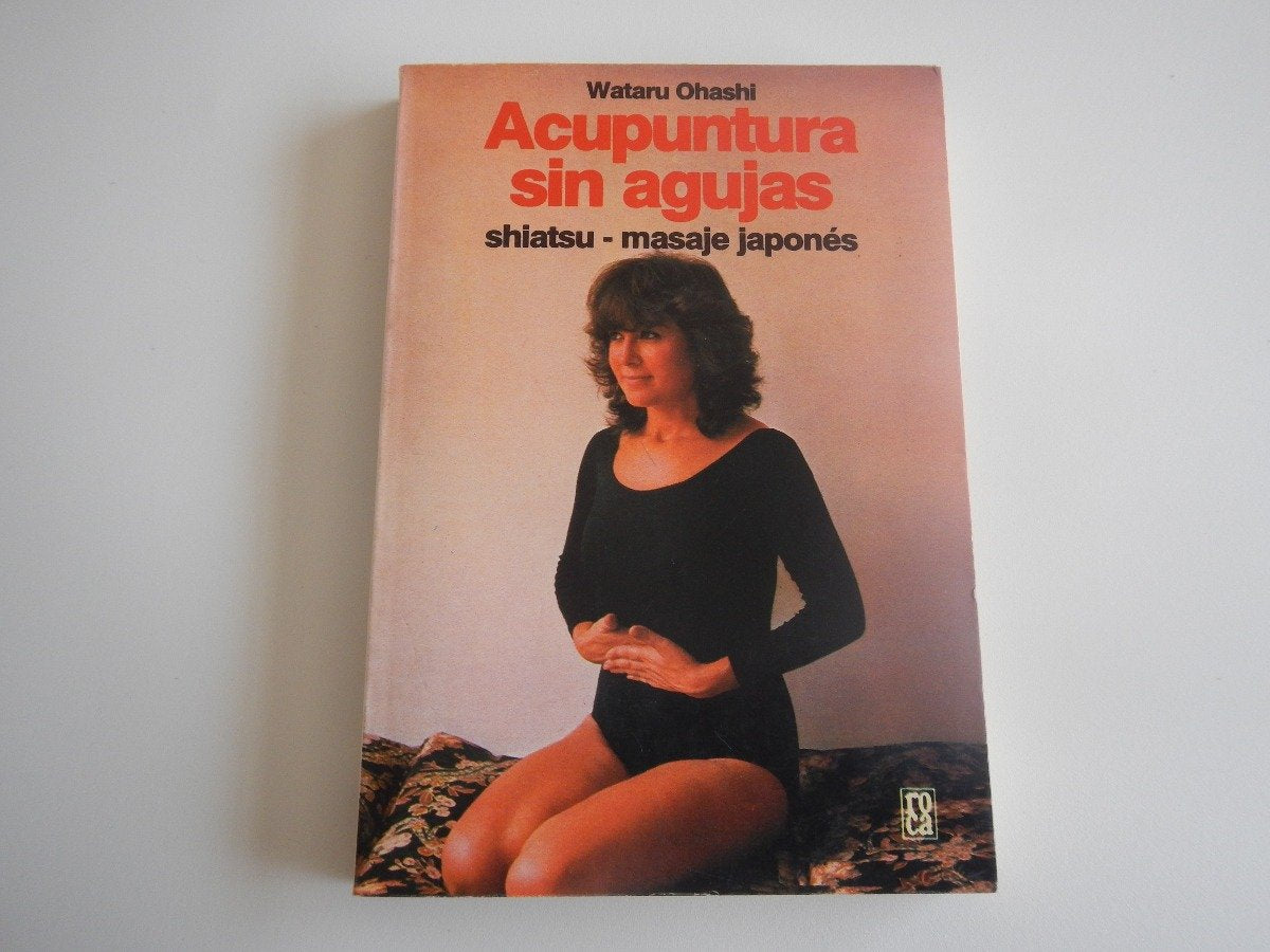 Acupuntura sin agujas : shiatsu