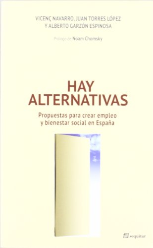 Hay Alternativas 1- 2ª Edición: Propuestas para crear empleo y bienestar social en España (VARIOS)