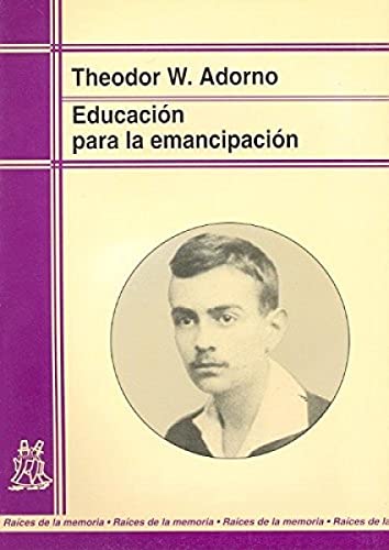 Educación para la emancipación : conferencias y conversaciónes con Hellmut Becker (1959-1969) (Raíces de la memoria)