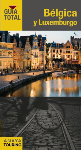 Bélgica y Luxemburgo (Guía Total - Internacional)