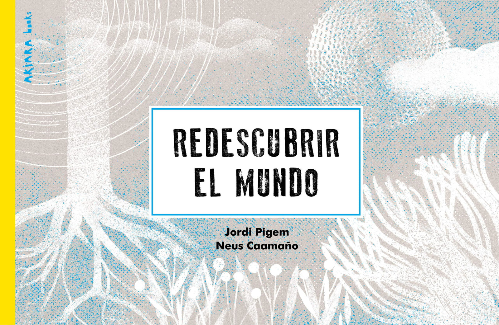 Redescubrir el mundo: 1 (Akiwow)