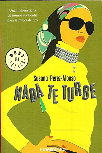 Nada Te Turbe/ Nothing Baffles You: 1 (Best Seller)