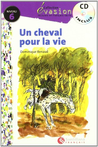 EVASION NIVEAU 6 UN CHEVAL POUR LA VIE + CD (Evasion Lectures FranÇais) - 9788496597235