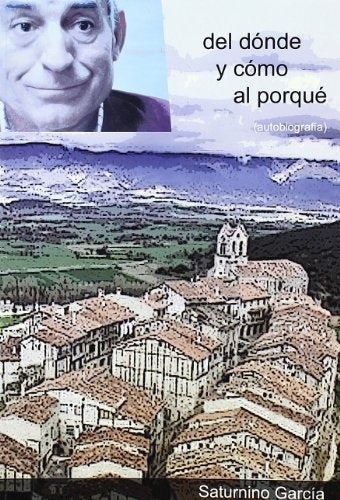 Del dónde y cómo al por qué : autobiografía