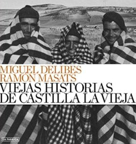 Viejas Historias de Castilla La Vieja (Palabra e Imagen)