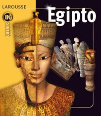 Egipto (Larousse - Infantil / Juvenil - Castellano - A Partir De 8 Años)