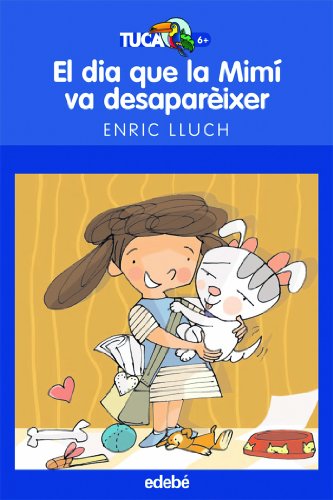 El Dia Que La Mimí Va Desaparèixer: 22 (Tucà blau)
