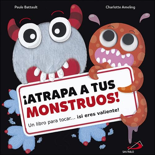 Atrapa tus Monstruos!: Un libro para tocar...¡si eres valiente! (LIBRO INFANTIL)