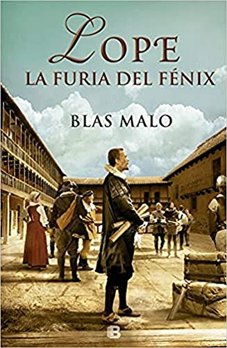 Lope. La furia del Fénix (Histórica)