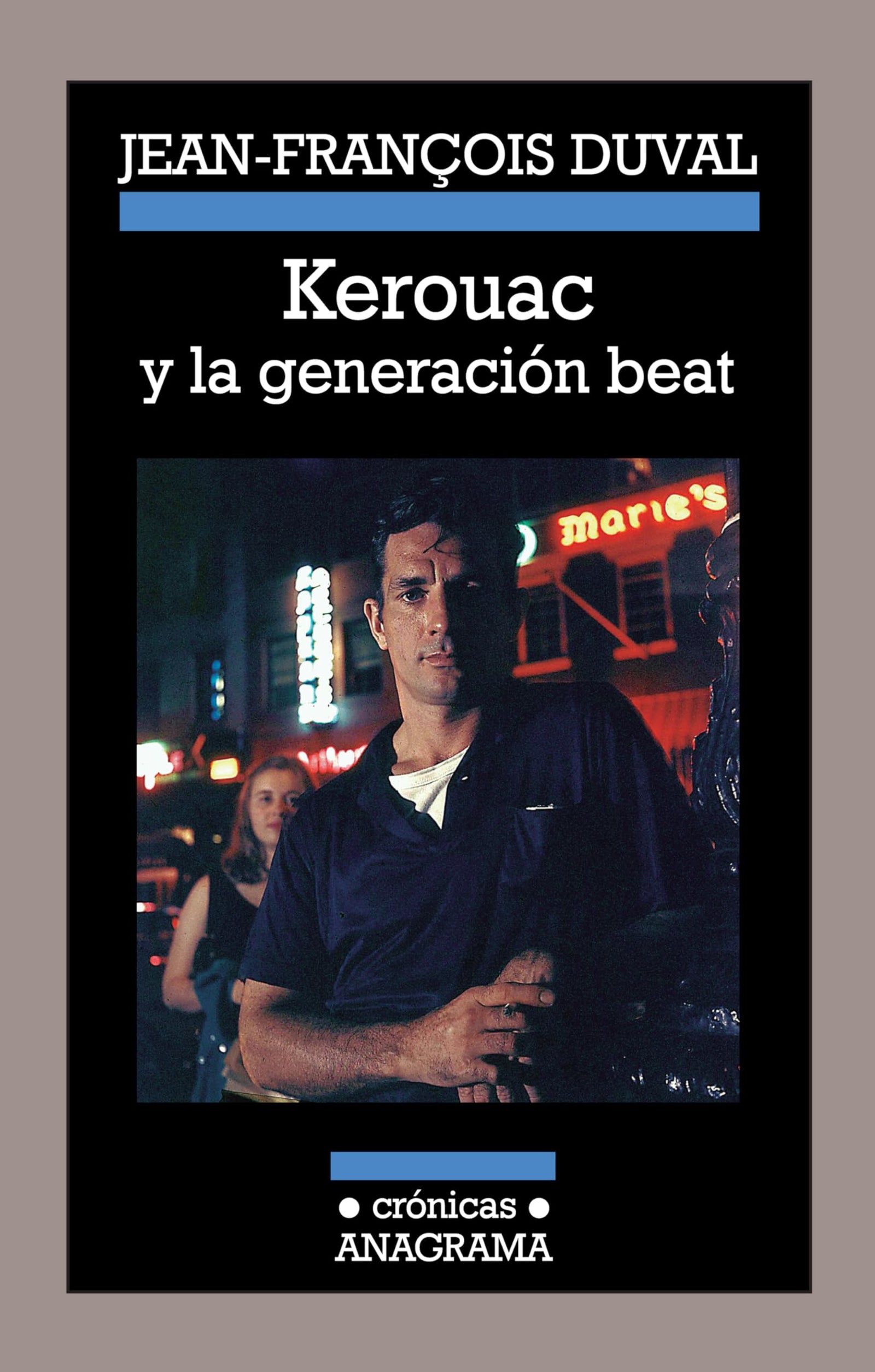 Kerouac y la generación beat: 100 (Crónicas)