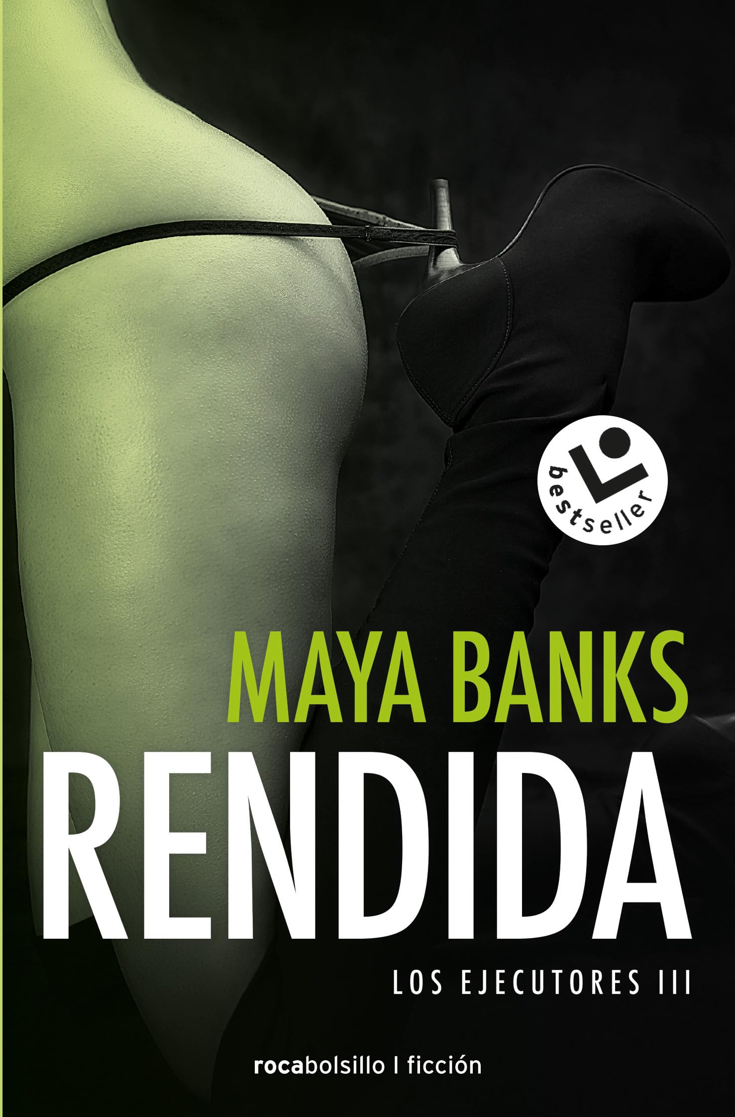 Rendida (Los ejecutores 3) (Best Seller | Ficción)