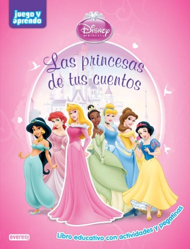 Las princesas de tus cuentos: Libro educativo con actividades y pegatinas (Juego y aprendo)