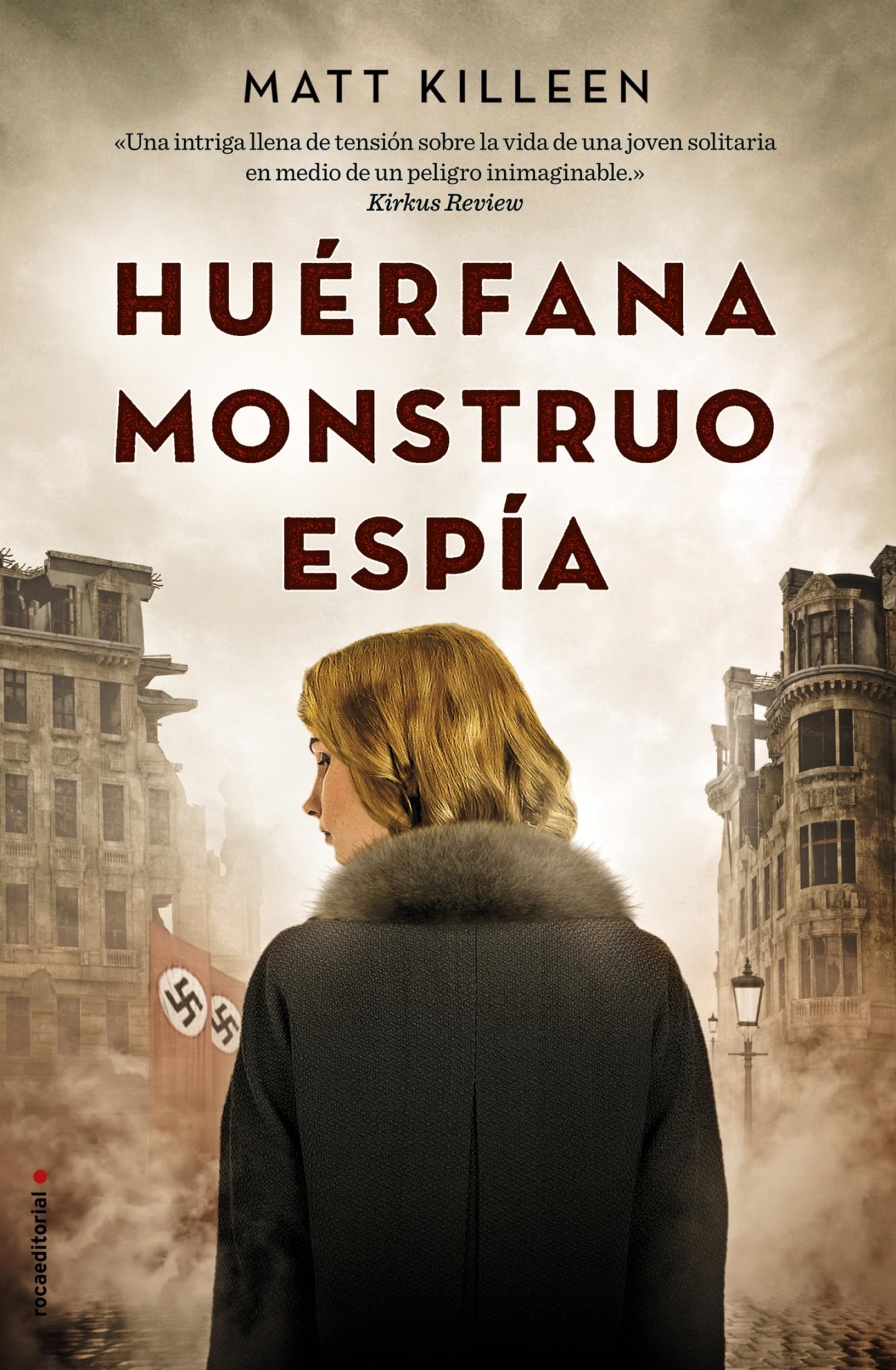Huérfana, monstruo, espía (Novela)