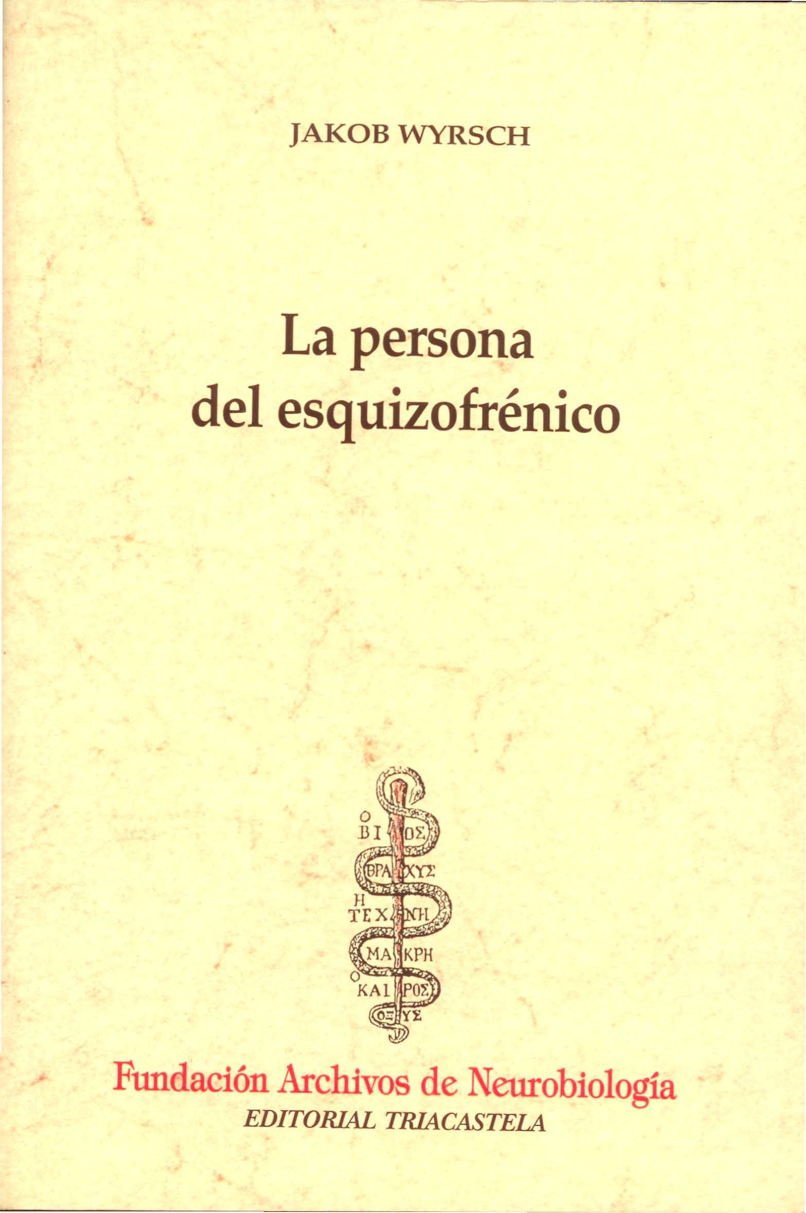 La persona del esquizofrénico (Historia y teoría de la psiquiatría I)