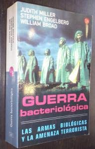 Guerra bacteriologica (las Armas biologicas y la amenaza terrorista)