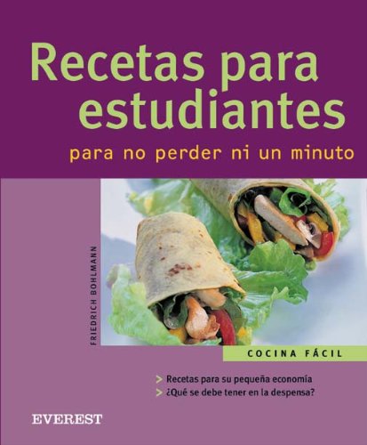 Recetas para estudiantes. Para no perder ni un minuto (Cocina fácil)