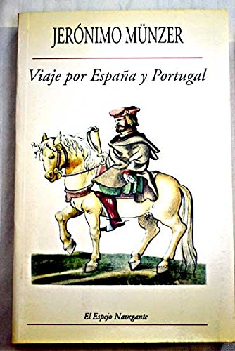Viaje Por Espa~na y Portugal: 1494-1495: 8 (El Espejo Navegante)