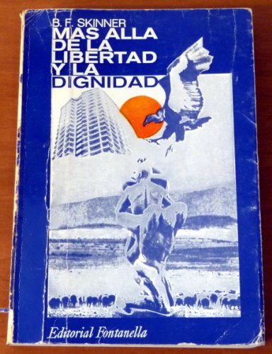 Más allá de la libertad y la dignidad