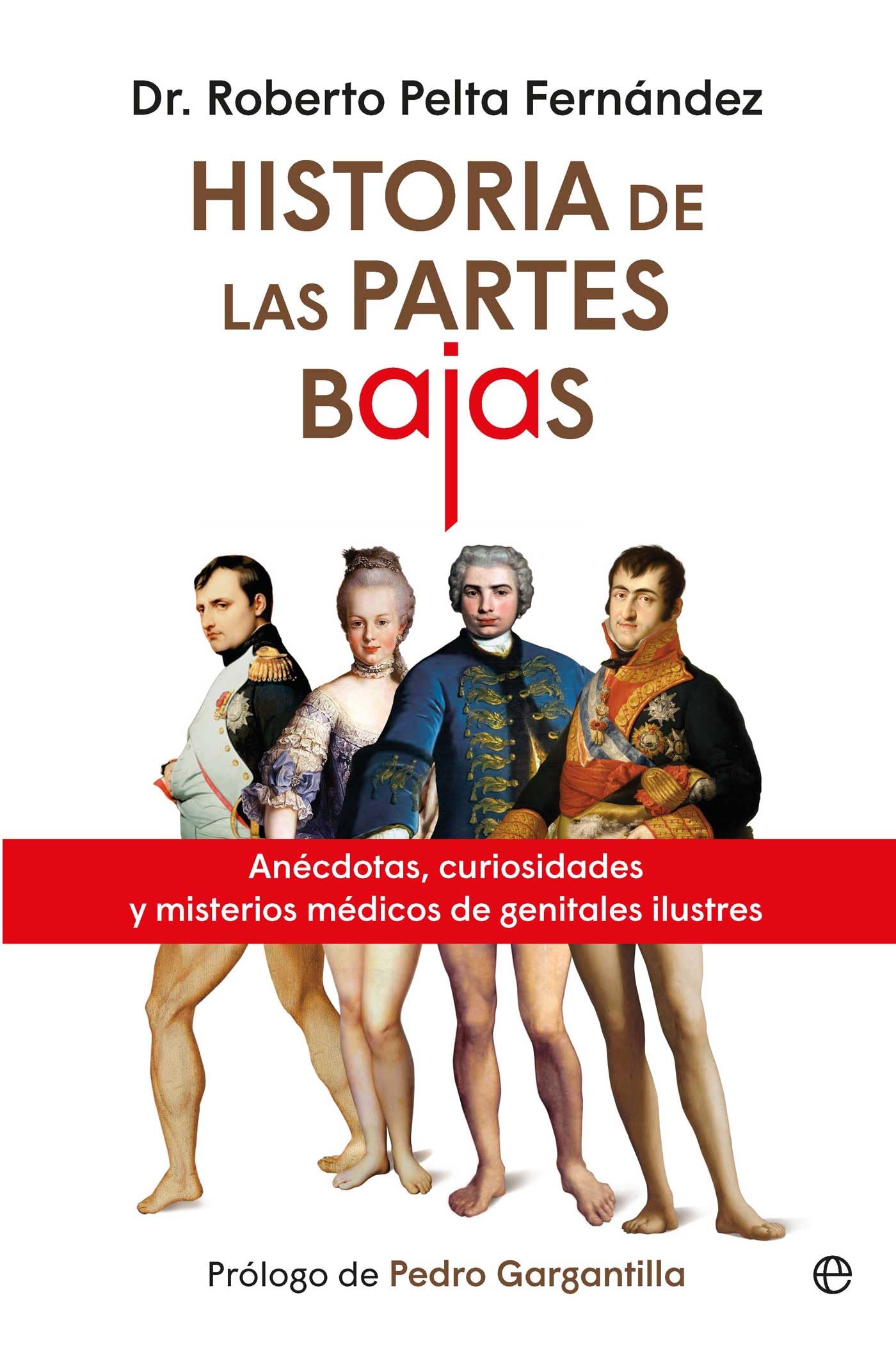 Historias de las partes bajas: Anécdotas, curiosidades y misterios médicos de genitales
