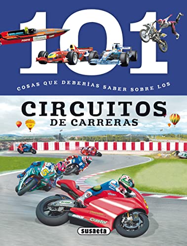 Los circuitos de carreras (101 cosas que deberías saber sobre)