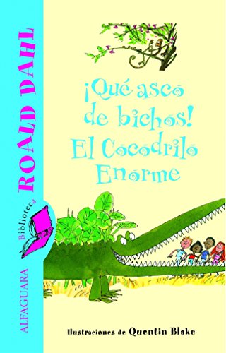 ¡Qué asco de bichos! y El Cocodrilo Enorme (ALFAGUARA CLASICOS)