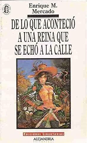 De lo que acontecio a una Reina que se echo a la calle