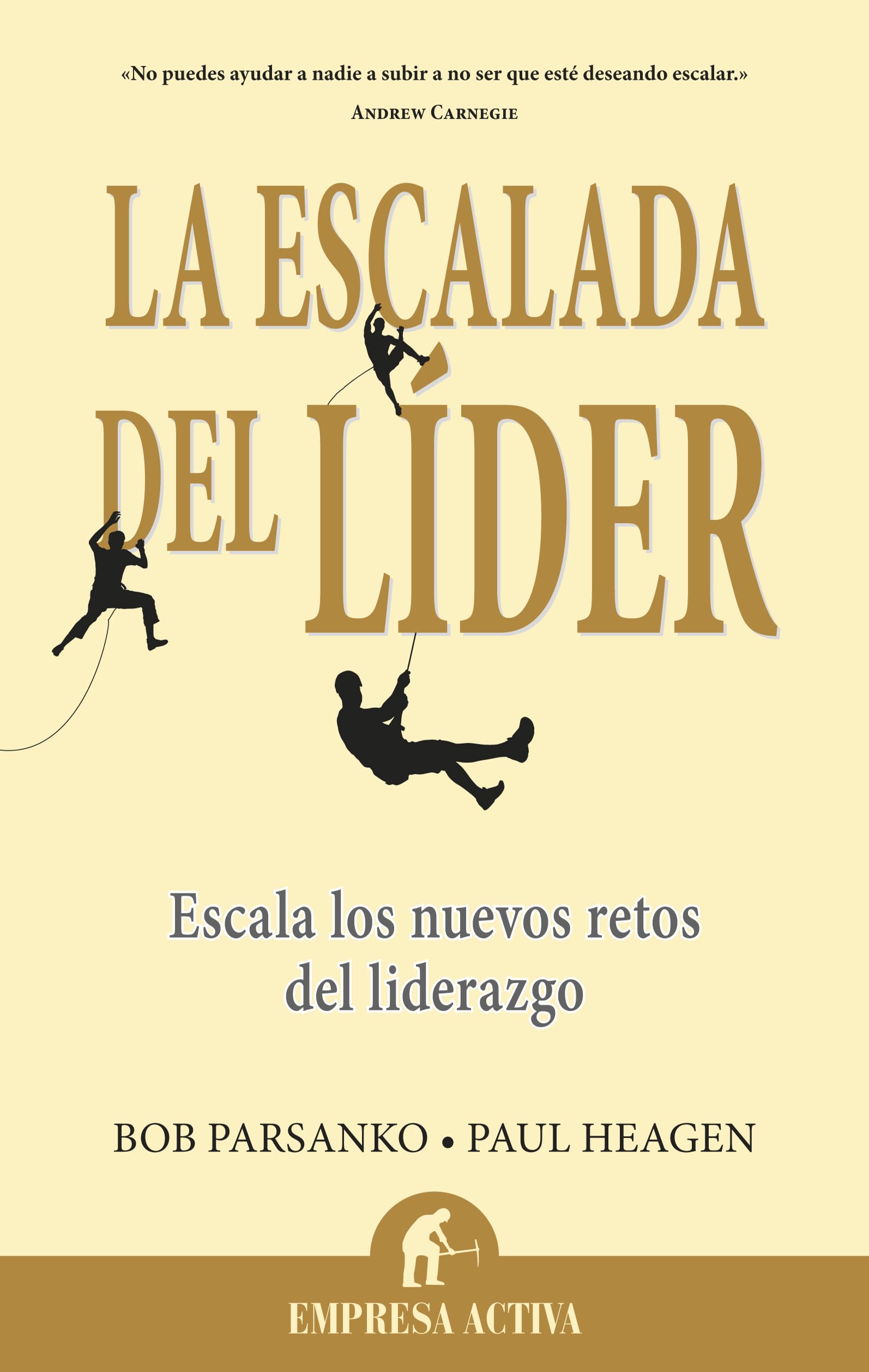 La escalada del líder: Escala los nuevos retos del liderazgo: 1 (Narrativa empresarial)